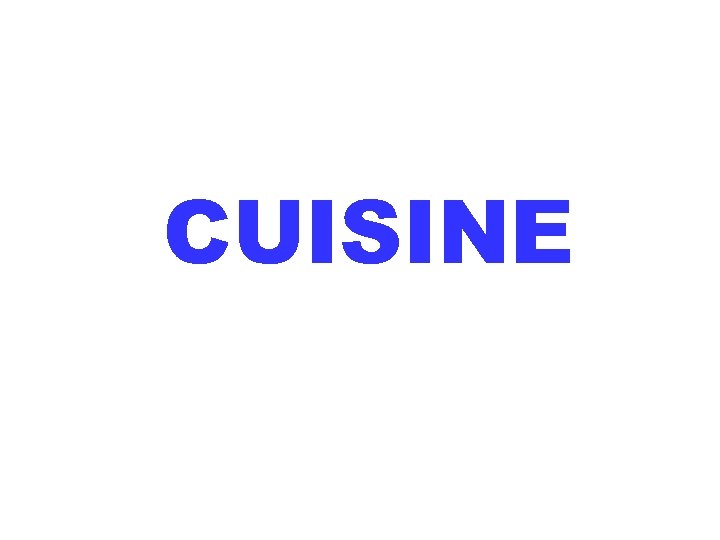 CUISINE 