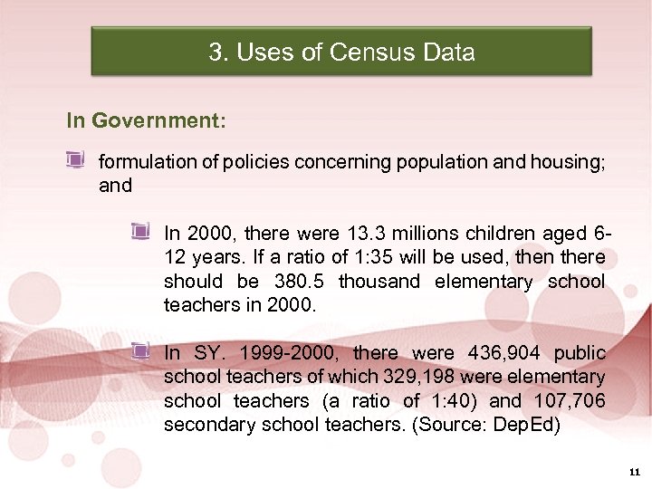 2010 Census of Population and Housing 3. Uses of Census Data In Government: formulation