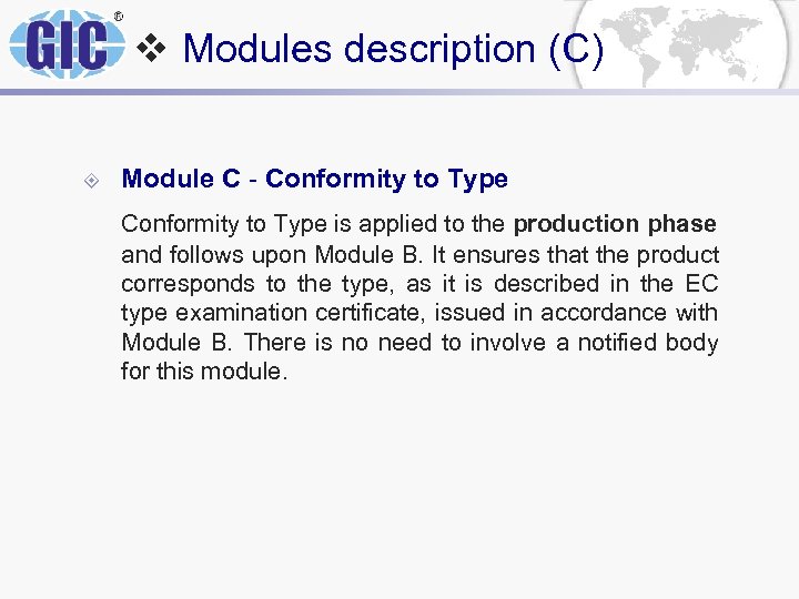 v Modules description (C) ± Module C - Conformity to Type is applied to