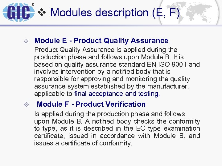 v Modules description (E, F) ± Module E - Product Quality Assurance Is applied