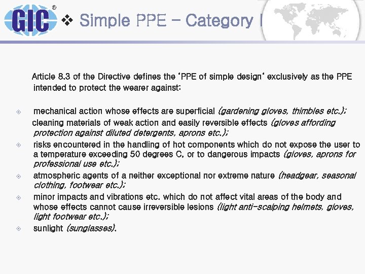 v Simple PPE – Category I Article 8. 3 of the Directive defines the