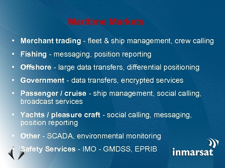 Maritime Markets • Merchant trading - fleet & ship management, crew calling • Fishing