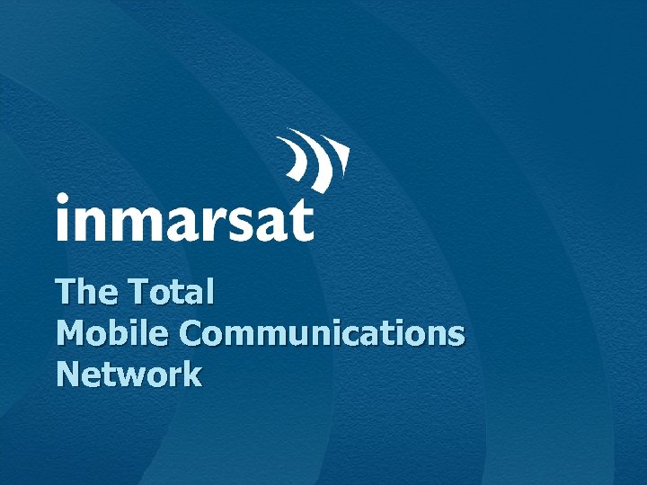 The Total Mobile Communications Network 