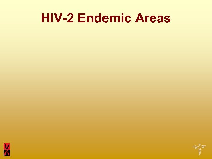 HIV-2 Endemic Areas 