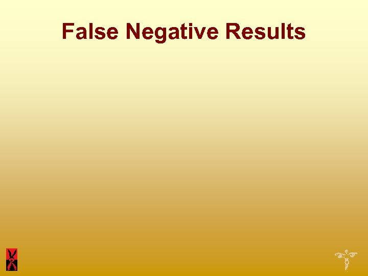 False Negative Results 