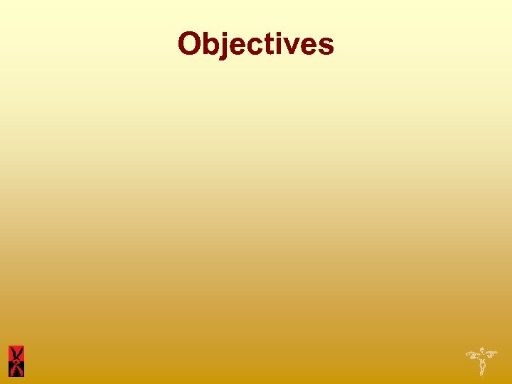 Objectives 