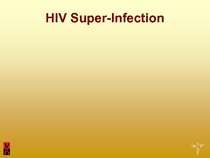 HIV Super-Infection 