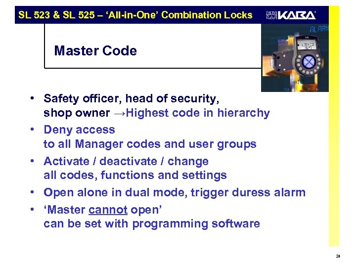 SL 523 & SL 525 – ‘All-in-One’ Combination Locks Master Code • Safety officer,