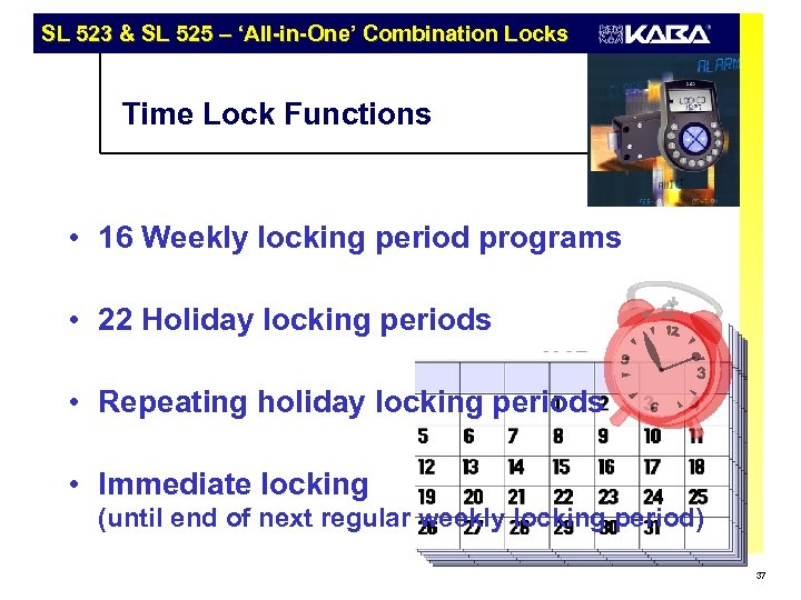 SL 523 & SL 525 – ‘All-in-One’ Combination Locks Time Lock Functions • 16