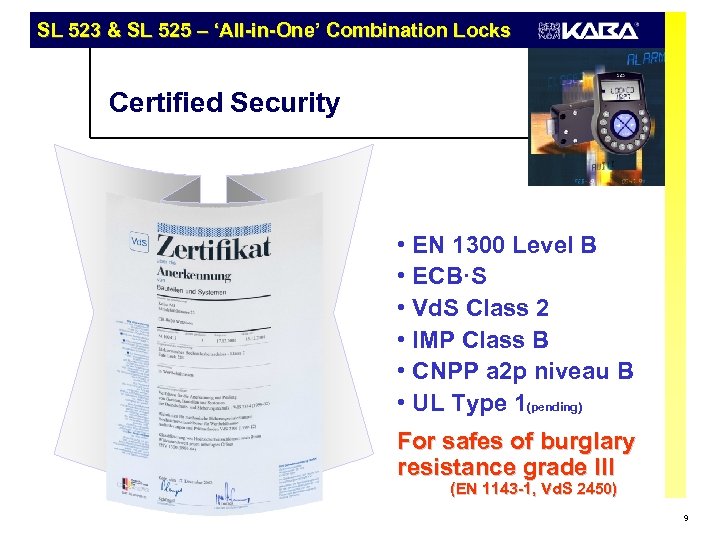 SL 523 & SL 525 – ‘All-in-One’ Combination Locks Certified Security • EN 1300
