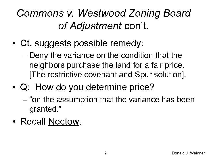 Commons v. Westwood Zoning Board of Adjustment con’t. • Ct. suggests possible remedy: –
