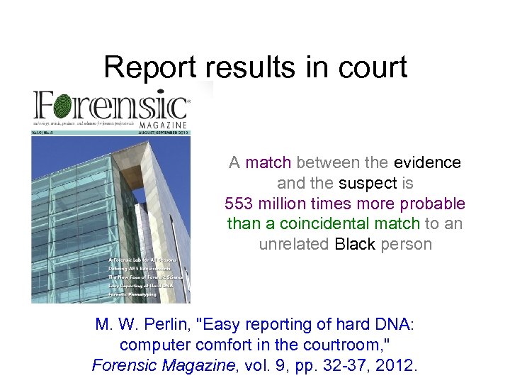 Report results in court A match between the evidence and the suspect is 553