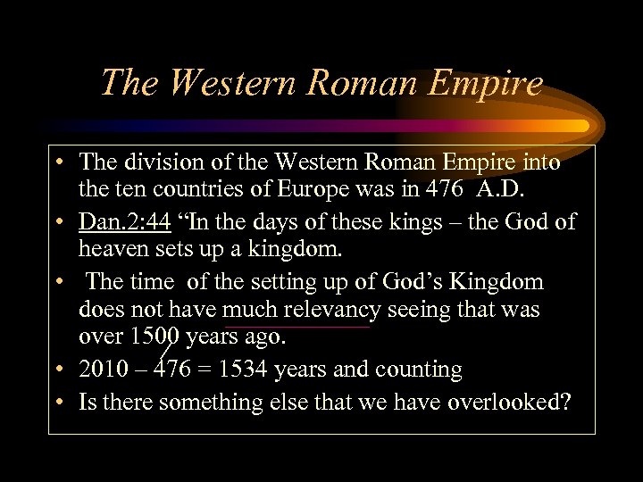 The Western Roman Empire • The division of the Western Roman Empire into the