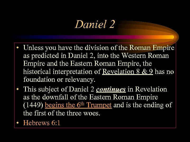 Daniel 2 • Unless you have the division of the Roman Empire as predicted