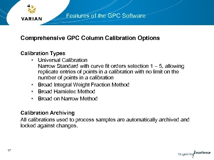 Features of the GPC Software Comprehensive GPC Column Calibration Options Calibration Types • Universal