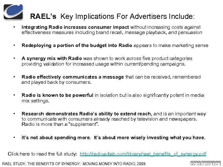 RAEL’s Key Implications For Advertisers Include: • Integrating Radio increases consumer impact without increasing