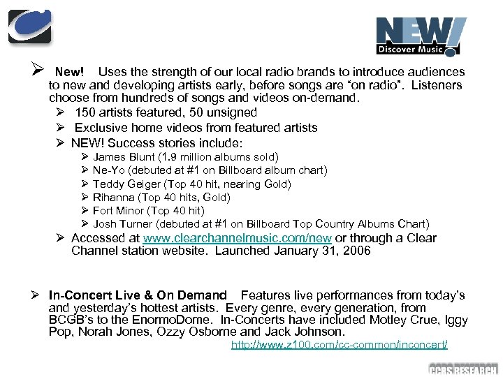 Ø New! Uses the strength of our local radio brands to introduce audiences to