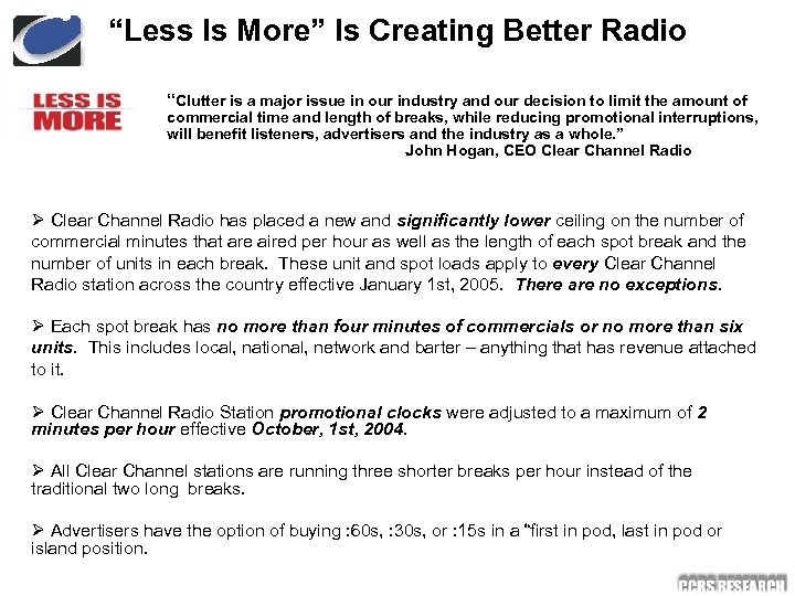 “Less Is More” Is Creating Better Radio “Clutter is a major issue in our