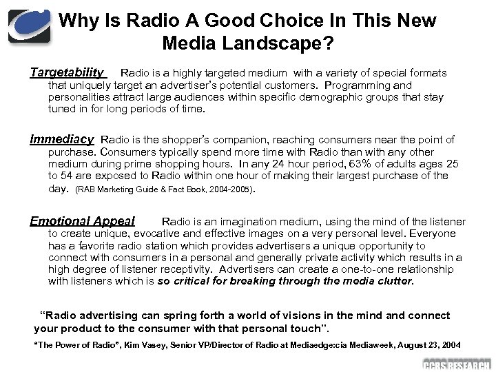 Why Is Radio A Good Choice In This New Media Landscape? Targetability Radio is