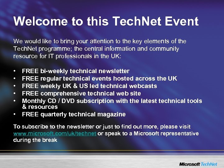 Welcome to this Tech. Net Event We would like to bring your attention to