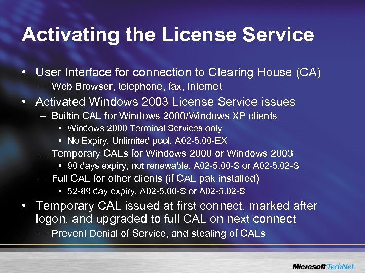 Activating the License Service • User Interface for connection to Clearing House (CA) –