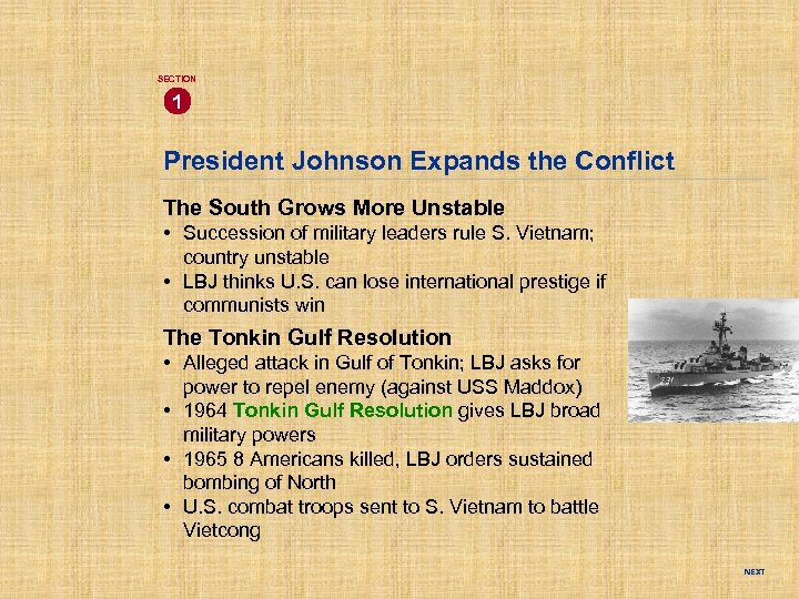 SECTION 1 President Johnson Expands the Conflict The South Grows More Unstable • Succession