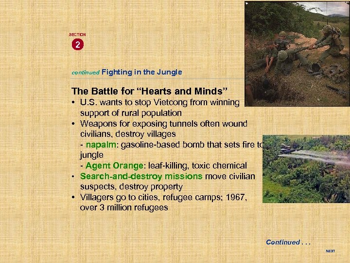 SECTION 2 continued Fighting in the Jungle The Battle for “Hearts and Minds” •