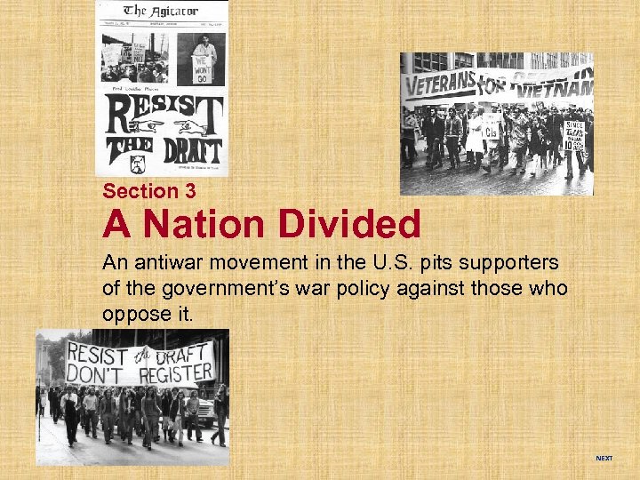 Section 3 A Nation Divided An antiwar movement in the U. S. pits supporters