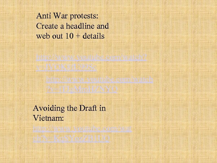 Anti War protests: Create a headline and web out 10 + details http: //www.