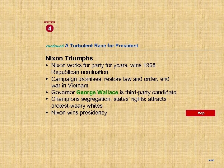SECTION 4 continued A Turbulent Race for President Nixon Triumphs • Nixon works for