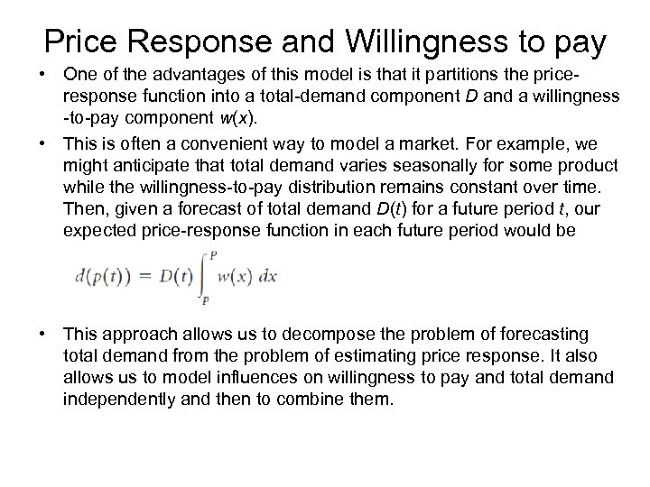 Price Response and Willingness to pay • One of the advantages of this model