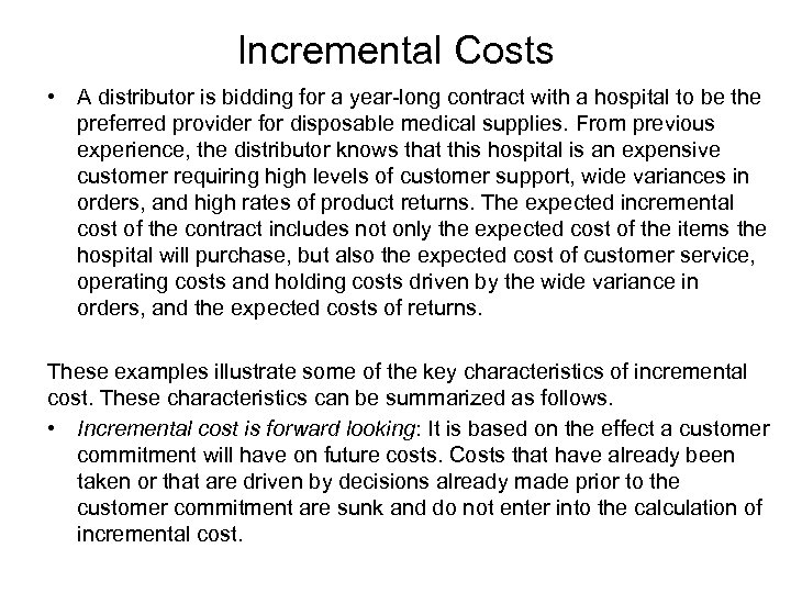 Incremental Costs • A distributor is bidding for a year-long contract with a hospital