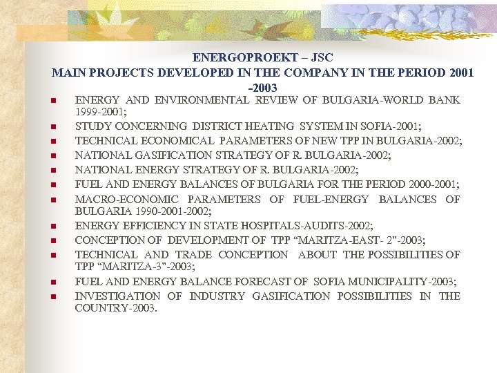 ENERGOPROEKT – JSC MAIN PROJECTS DEVELOPED IN THE COMPANY IN THE PERIOD 2001 -2003