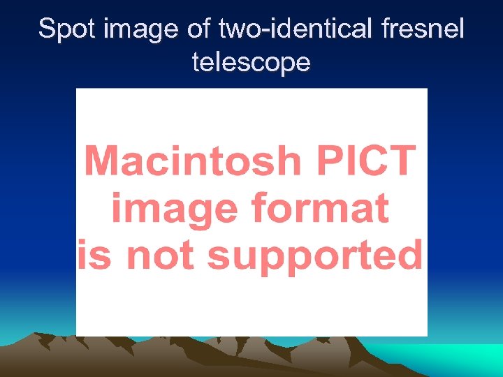 Spot image of two-identical fresnel telescope 