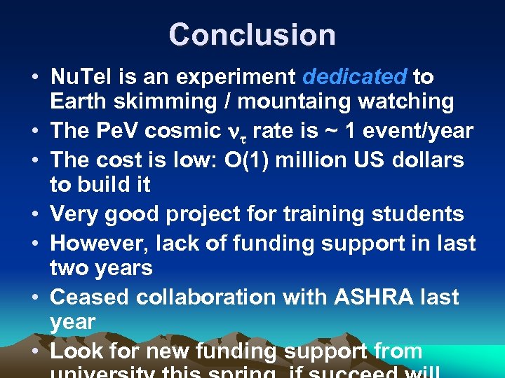 Conclusion • Nu. Tel is an experiment dedicated to Earth skimming / mountaing watching