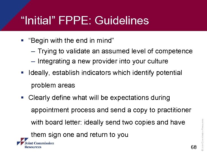 “Initial” FPPE: Guidelines § “Begin with the end in mind” – Trying to validate