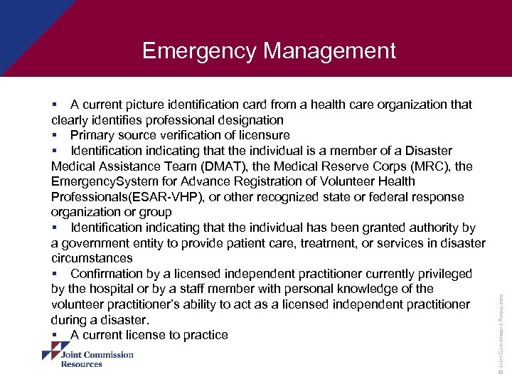 § A current picture identification card from a health care organization that clearly identifies