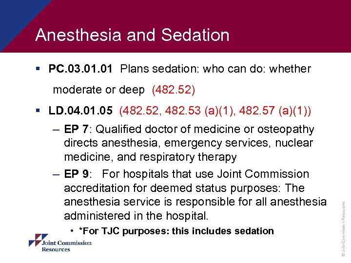 Anesthesia and Sedation § PC. 03. 01 Plans sedation: who can do: whether moderate