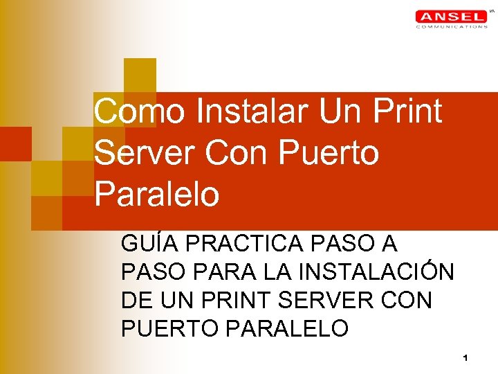 Como Instalar Un Print Server Con Puerto Paralelo GUÍA PRACTICA PASO PARA LA INSTALACIÓN