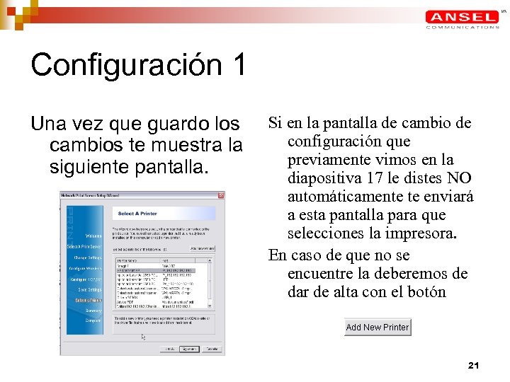 Configuración 1 Una vez que guardo los cambios te muestra la siguiente pantalla. Si