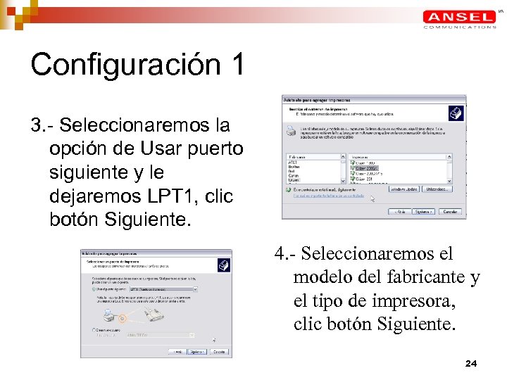 Configuración 1 3. - Seleccionaremos la opción de Usar puerto siguiente y le dejaremos