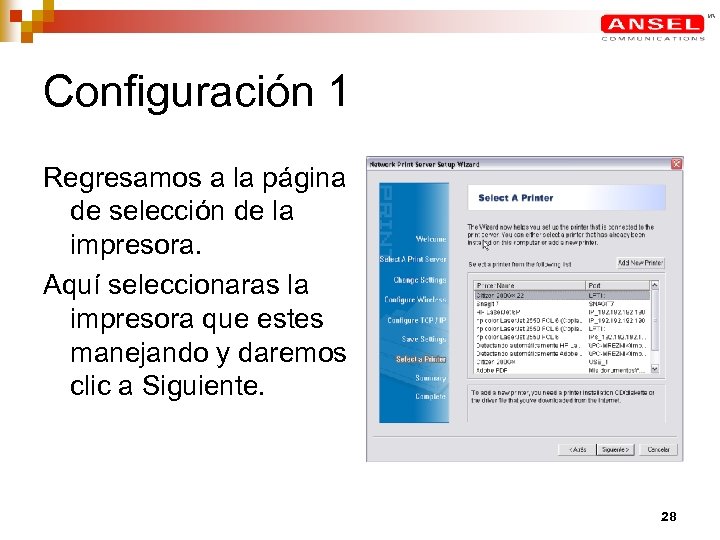 Configuración 1 Regresamos a la página de selección de la impresora. Aquí seleccionaras la