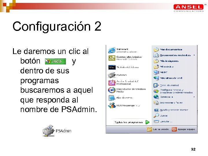 Configuración 2 Le daremos un clic al botón y dentro de sus programas buscaremos