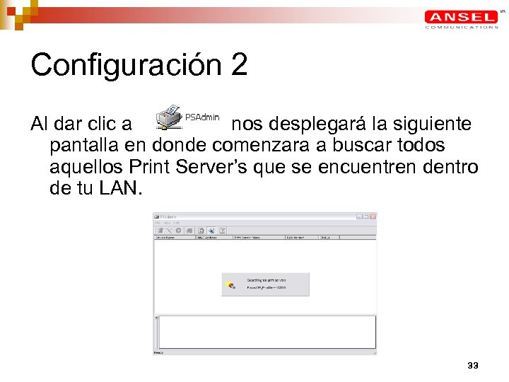 Configuración 2 Al dar clic a nos desplegará la siguiente pantalla en donde comenzara