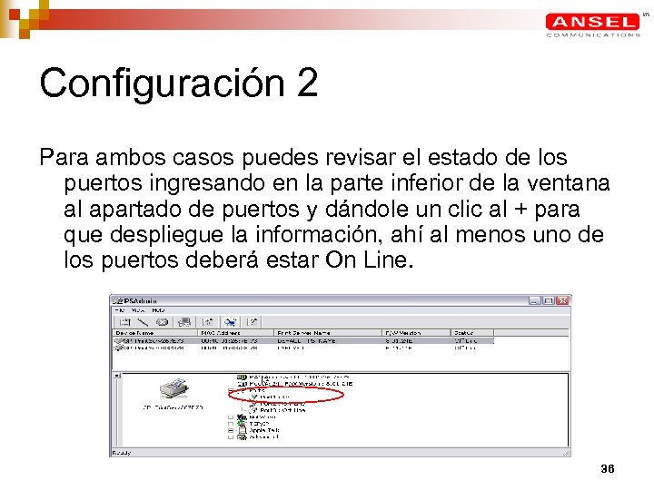 Configuración 2 Para ambos casos puedes revisar el estado de los puertos ingresando en