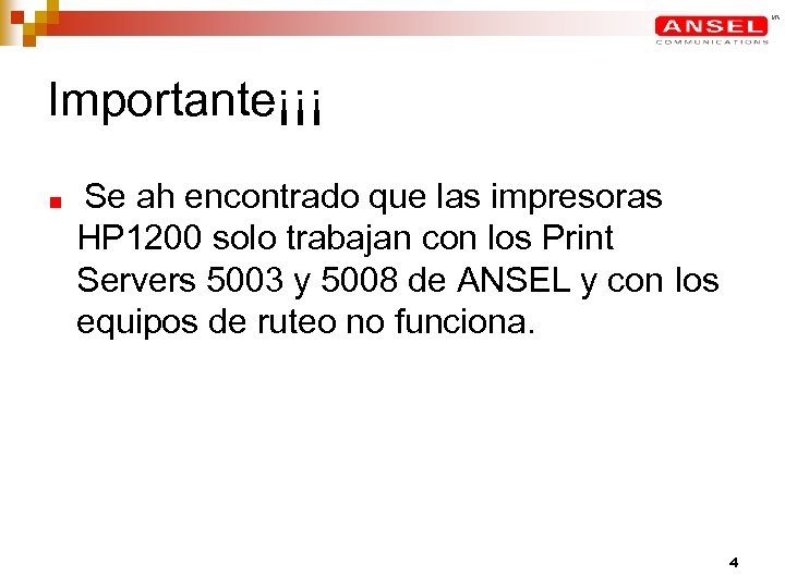 Importante¡¡¡ Se ah encontrado que las impresoras HP 1200 solo trabajan con los Print