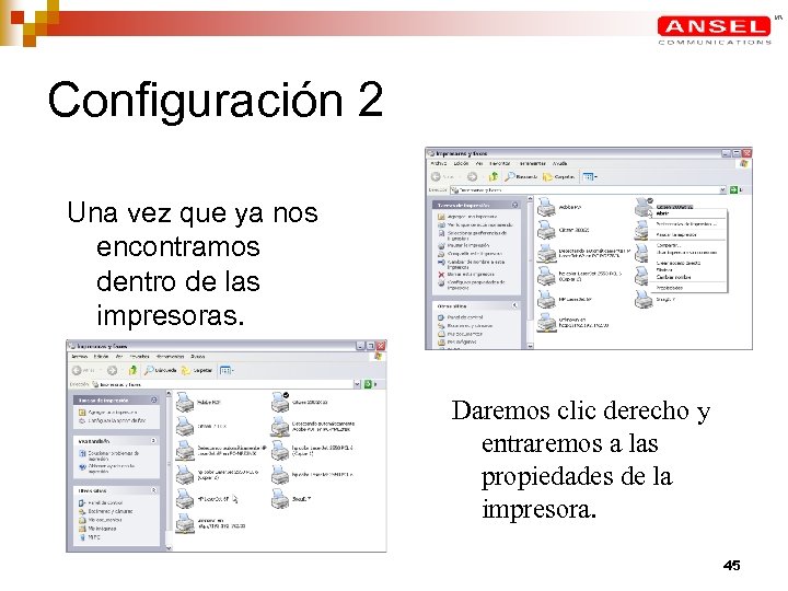 Configuración 2 Una vez que ya nos encontramos dentro de las impresoras. Daremos clic