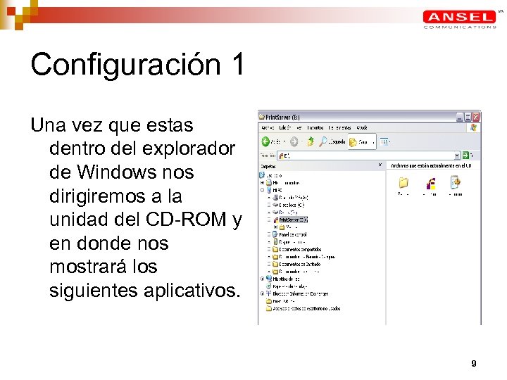 Configuración 1 Una vez que estas dentro del explorador de Windows nos dirigiremos a