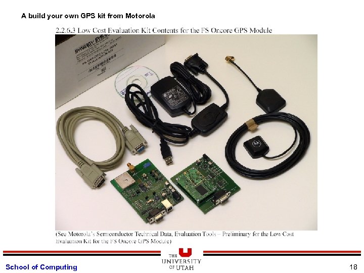 A build your own GPS kit from Motorola School of Computing 18 