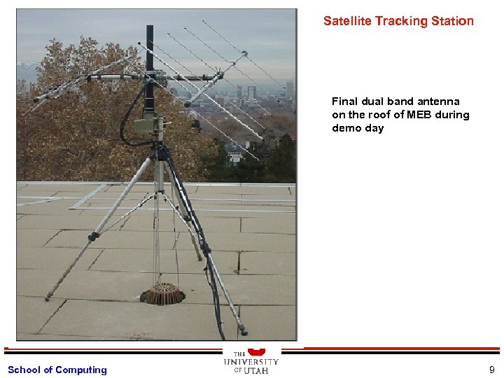 Satellite Tracking Station Final dual band antenna on the roof of MEB during demo